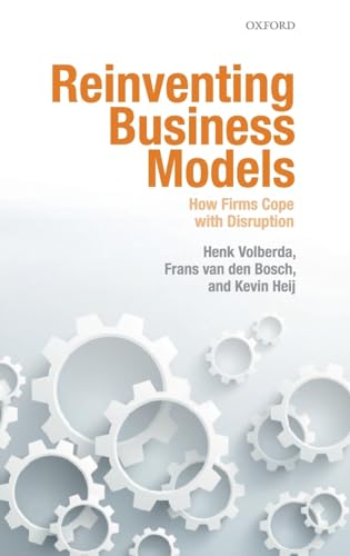 Reinventing Business Models: How Firms Cope with Disruption von Oxford University Press